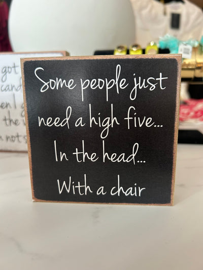 Some people just need a high five in the head with a chair