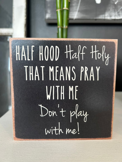 Half hood half holy