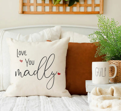 Love you madly pillow