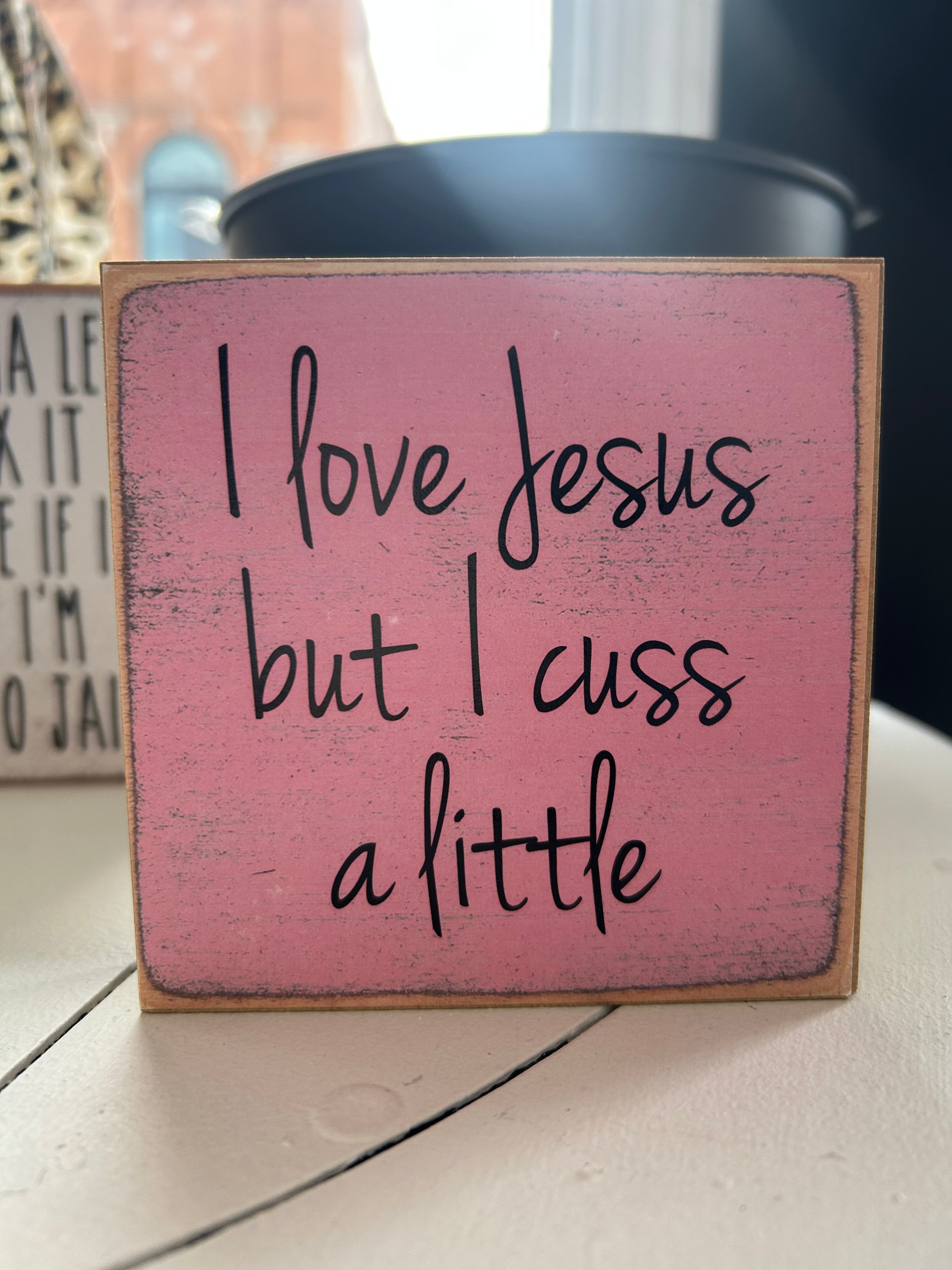 I love Jesus but I cuss a little
